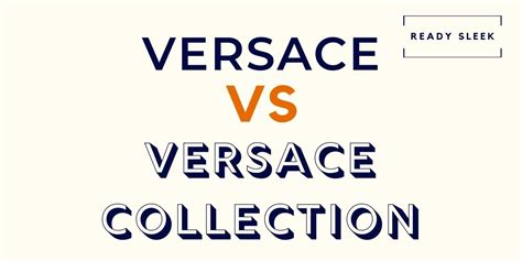 difference between versus and versace|difference between Versace and collection.